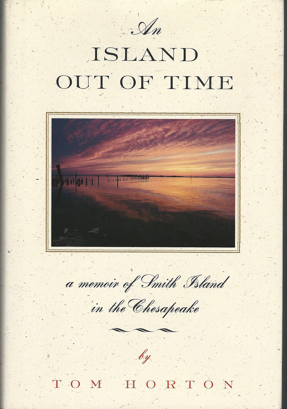 An Island Out of Time: A Memoir of Smith Island in the Chesapeake