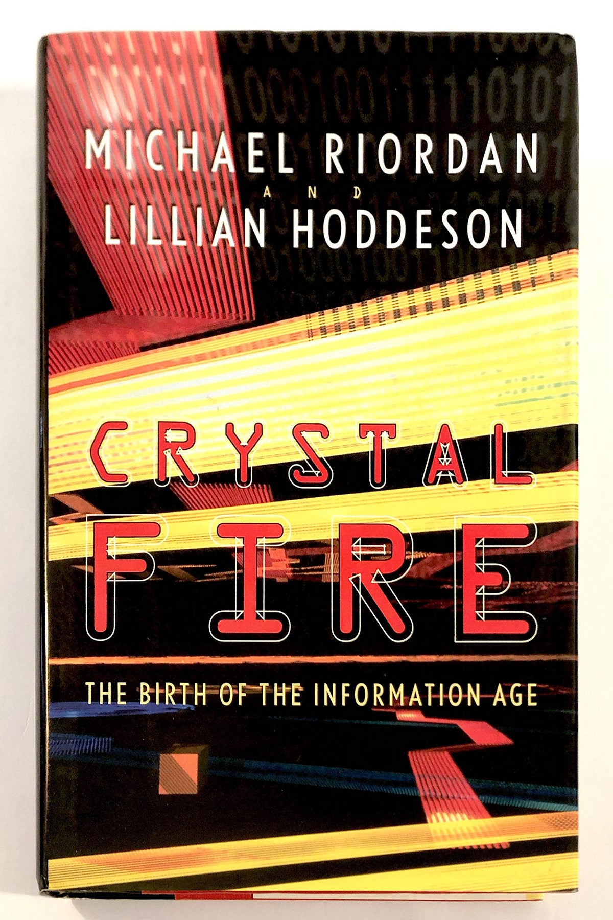 Crystal Fire: The Birth of the Information Age (Sloan Technology Series)