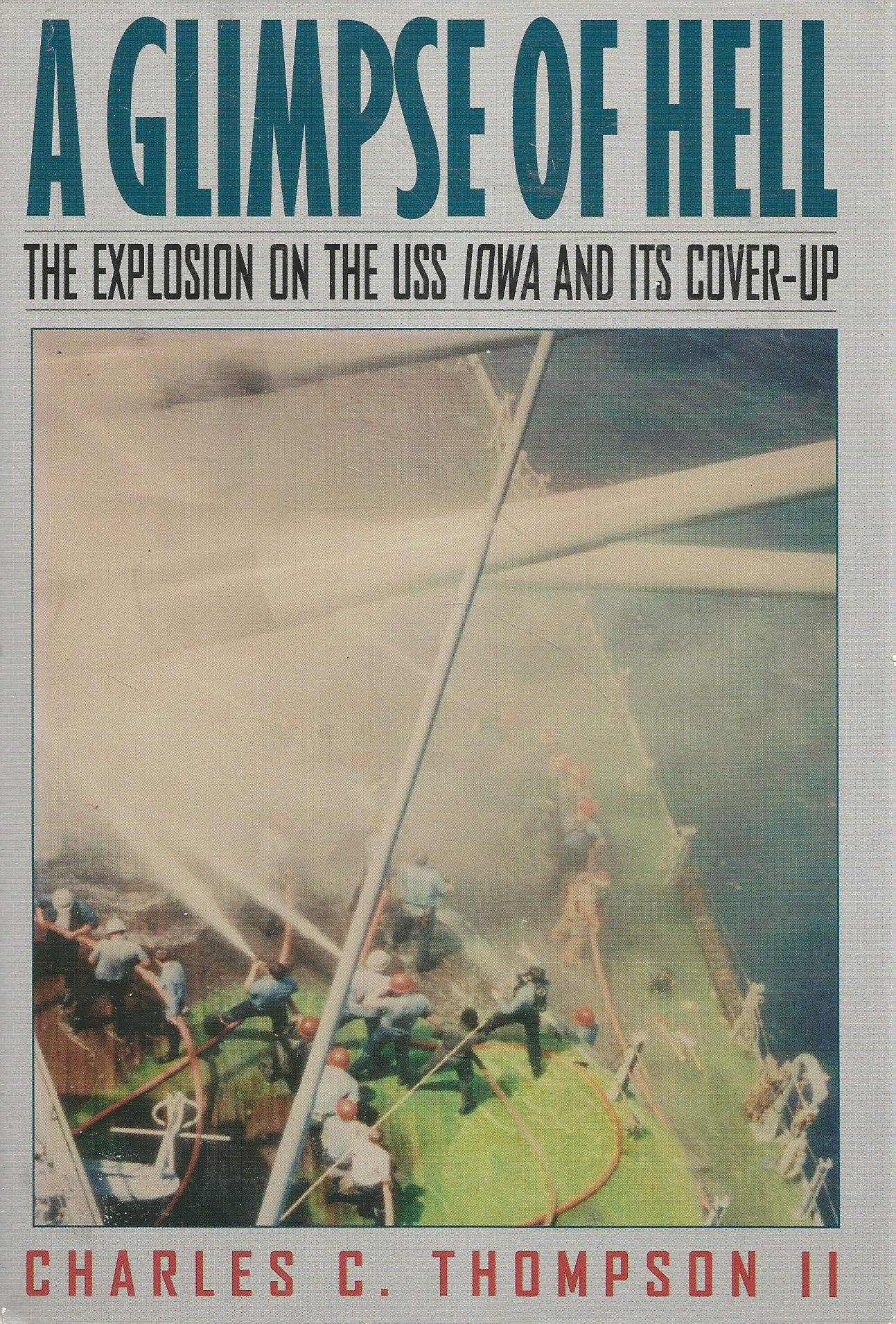 A Glimpse of Hell : The Explosion on the U. S. S. Iowa & Its Cover-Up - 4222