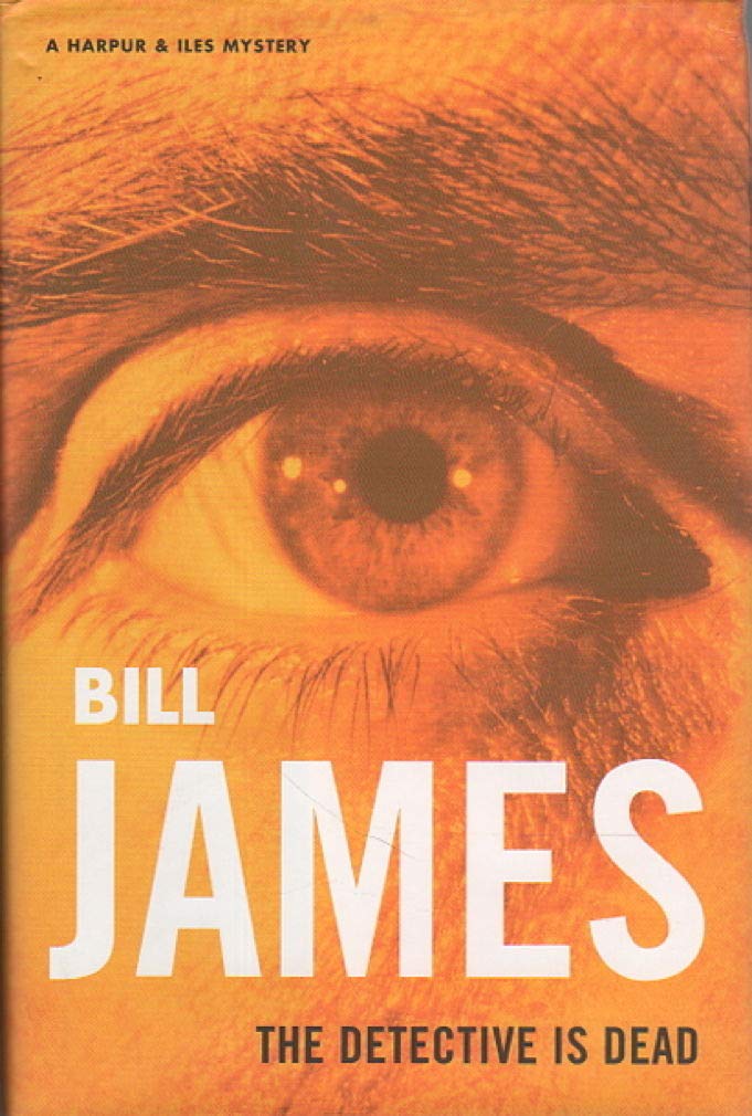 The Detective is Dead: A Harpur & Iles Mystery