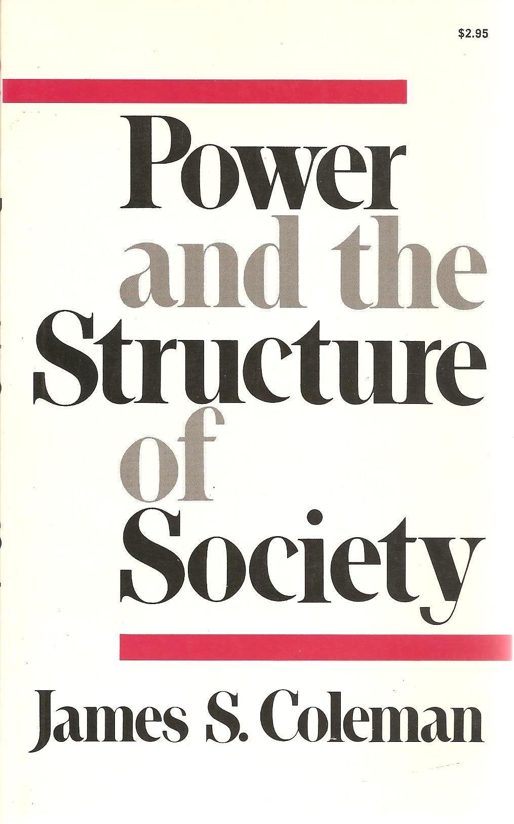 Power and the structure of society (Fels lectures on public policy analysis)