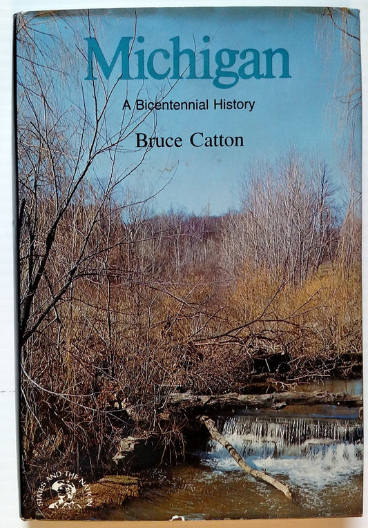 Michigan: A Bicentennial History (States and the Nation) - 1615