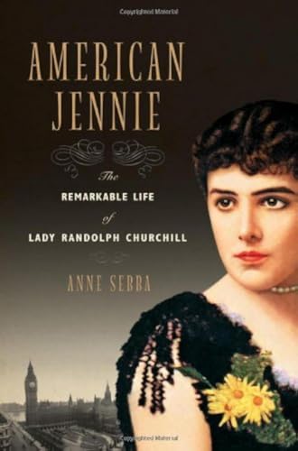 American Jennie: The Remarkable Life of Lady Randolph Churchill - 7732