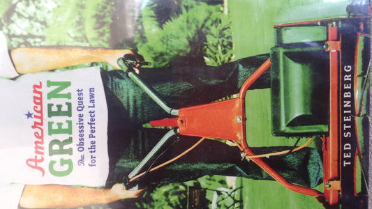American Green: The Obsessive Quest for the Perfect Lawn - 973