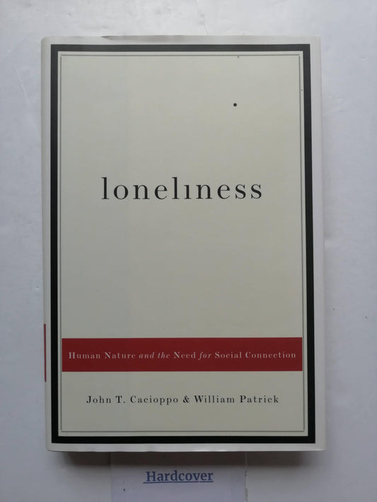 Loneliness: Human Nature and the Need for Social Connection - 1763