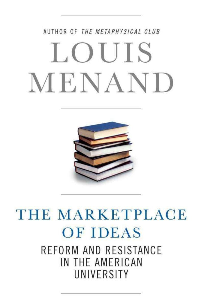 The Marketplace of Ideas: Reform and Resistance in the American University (Issues of Our Time)