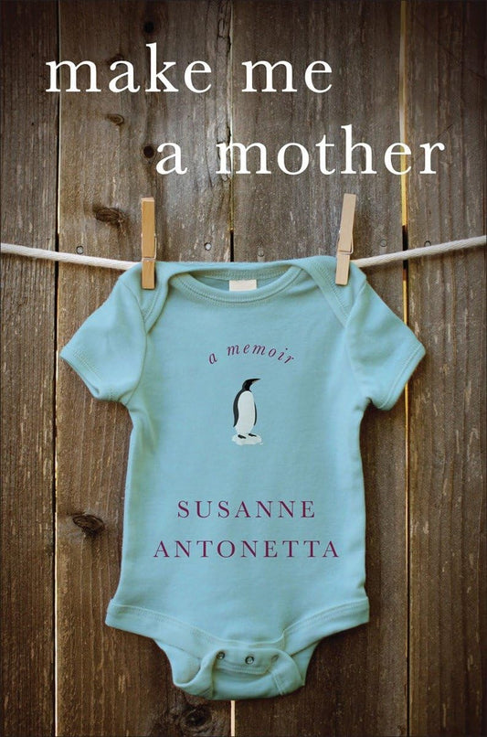 Make Me a Mother: A Memoir - 5218