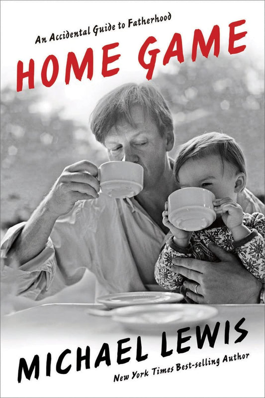 Home Game: An Accidental Guide to Fatherhood - 2432