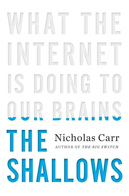 The Shallows: What the Internet Is Doing to Our Brains - 5437