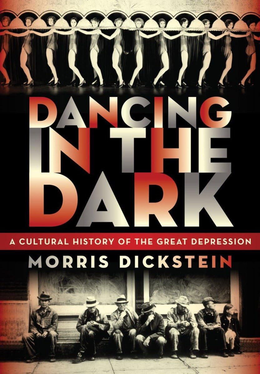Dancing in the Dark: A Cultural History of the Great Depression - 1332