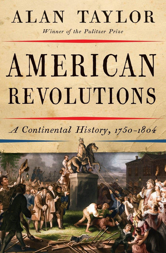 American Revolutions: A Continental History, 1750-1804 - 9268