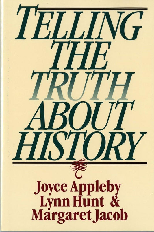 Telling the Truth About History (Norton Paperback) - 5097