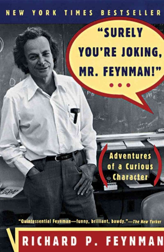 SURELY YOU'RE JOKING, MR. FEYNMA