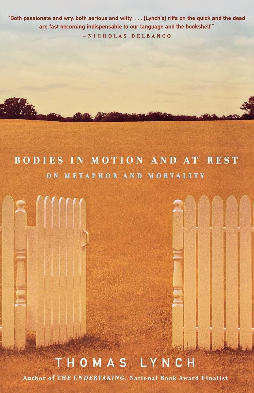 Bodies in Motion and at Rest: On Metaphor and Mortality - 3842