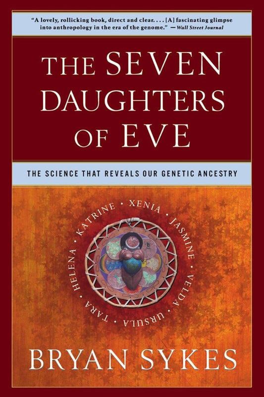 The Seven Daughters of Eve: The Science That Reveals Our Genetic Ancestry - 5390