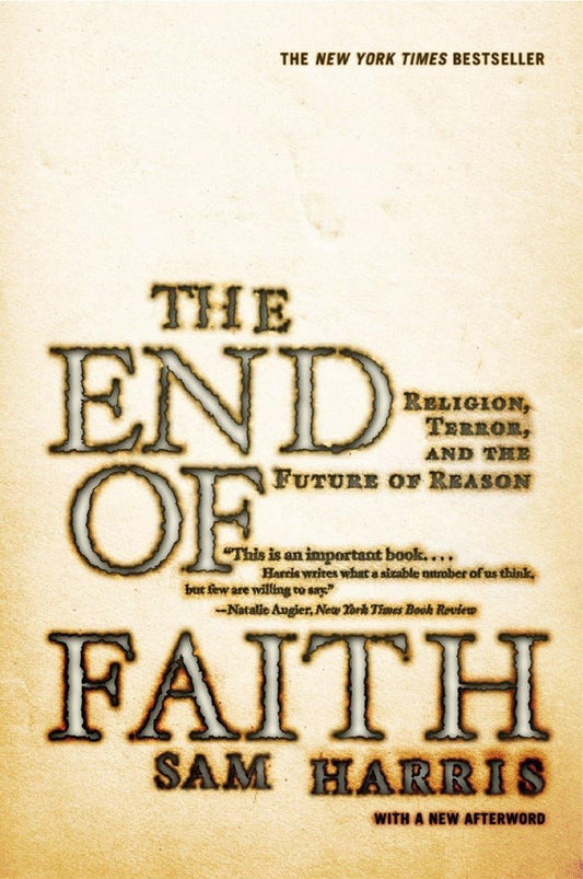 THE END OF FAITH: RELIGION, TERR - 551