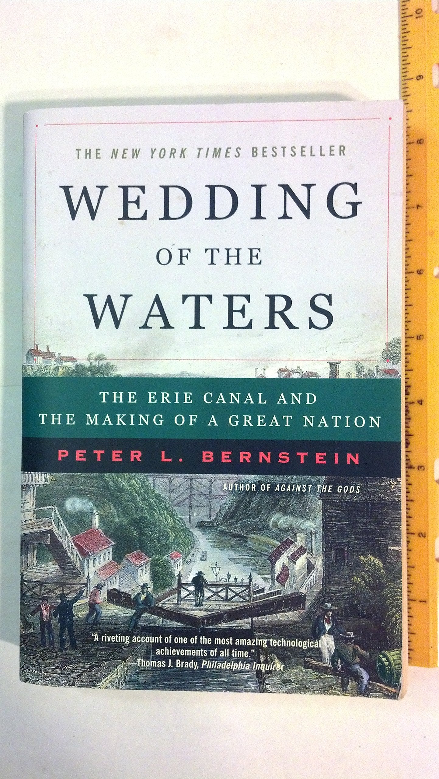 Wedding of the Waters: The Erie Canal and the Making of a Great Nation - 7909