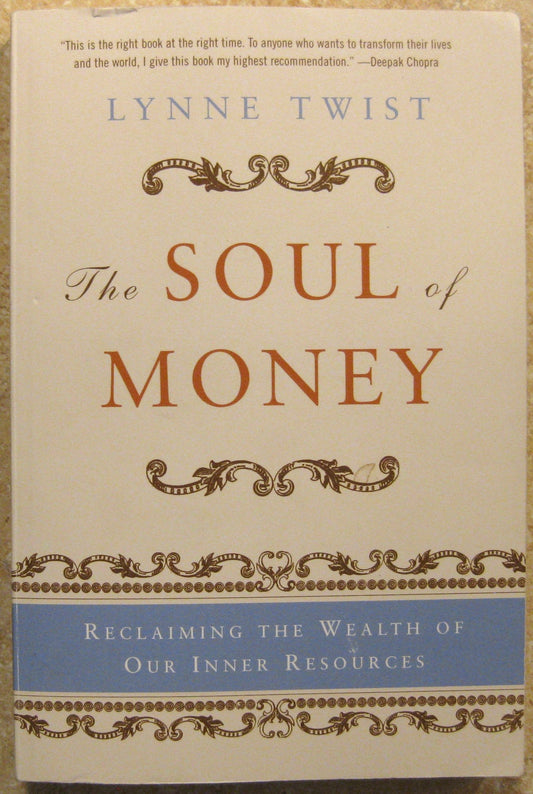 The Soul of Money: Reclaiming the Wealth of Our Inner Resources - 7662