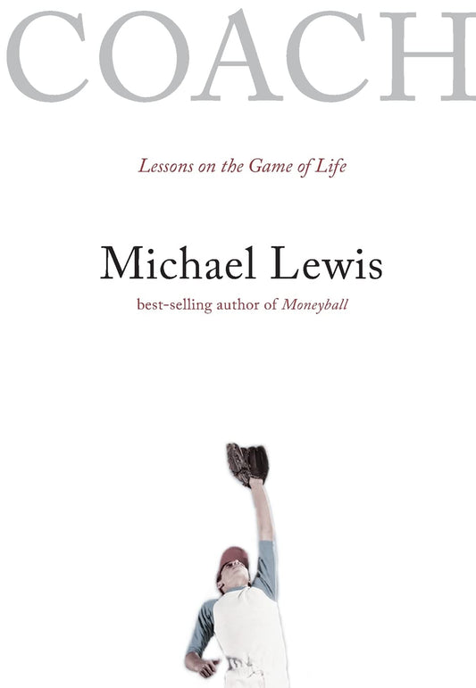 Coach: Lessons on the Game of Life