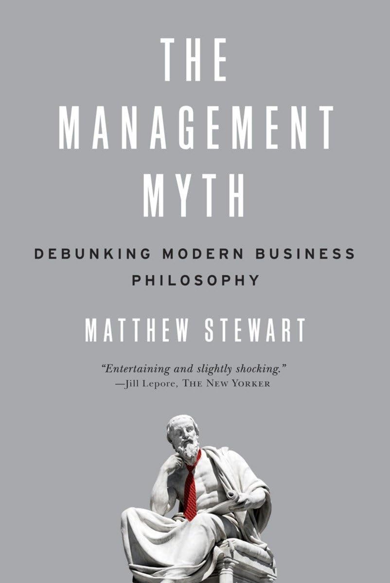 The Management Myth: Debunking Modern Business Philosophy - 3598
