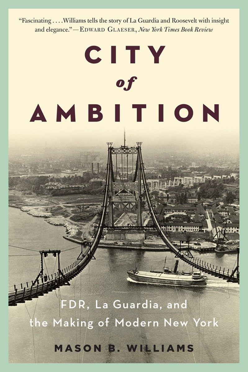 City of Ambition: FDR, LaGuardia, and the Making of Modern New York - 8566