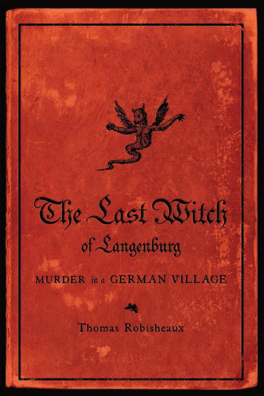 The Last Witch of Langenburg: Murder in a German Village