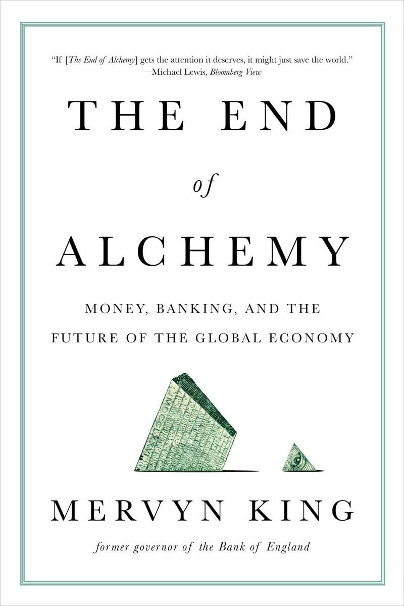 The End of Alchemy: Money, Banking, and the Future of the Global Economy - 4092