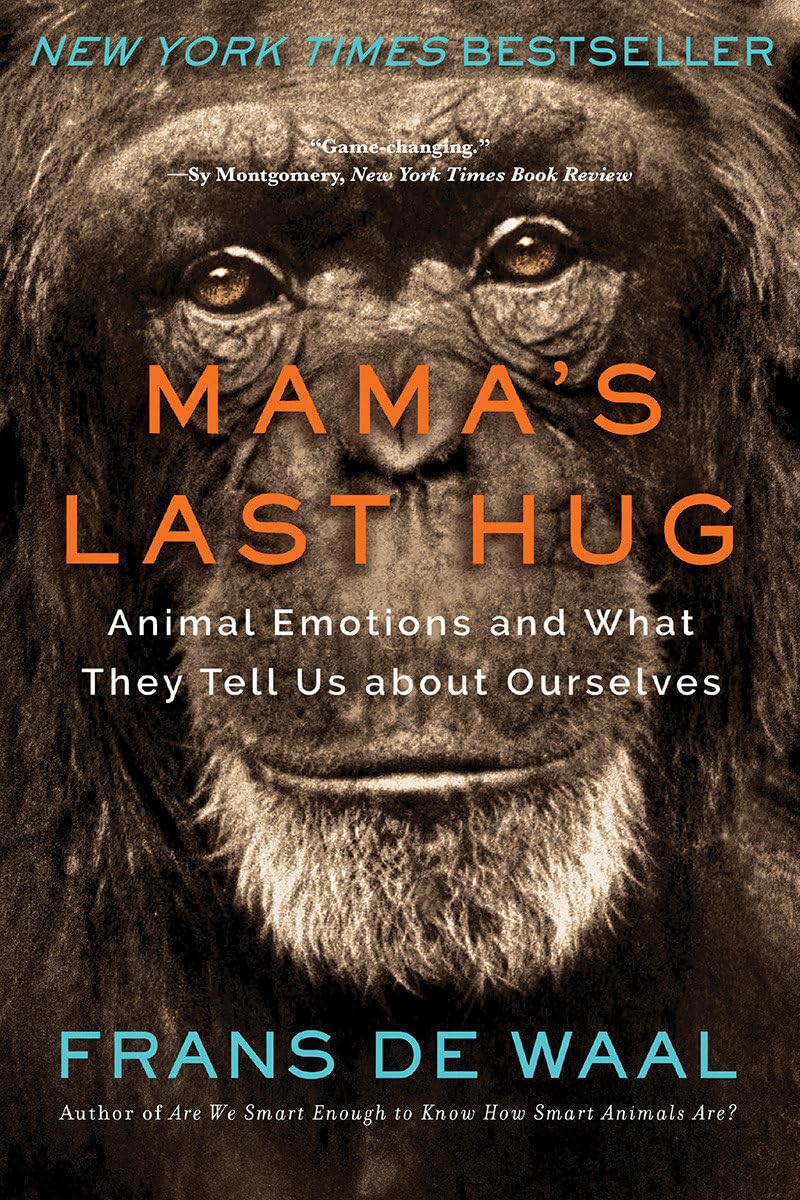 Mama's Last Hug: Animal Emotions and What They Tell Us about Ourselves - 2524