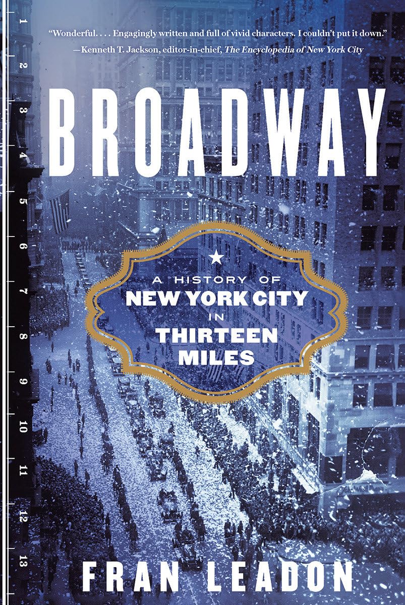 Broadway: A History of New York City in Thirteen Miles - 8380