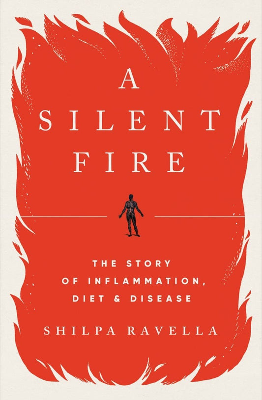 A Silent Fire: The Story of Inflammation, Diet, and Disease - 5894