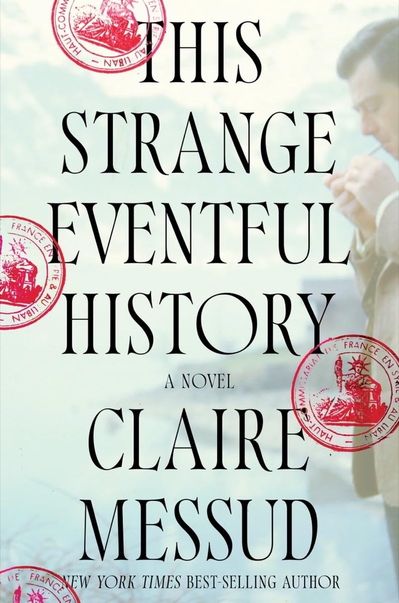 This Strange Eventful History: A Novel - 7602