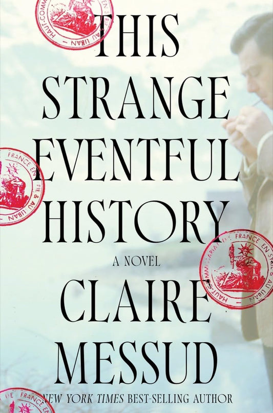 This Strange Eventful History: A Novel - 7602