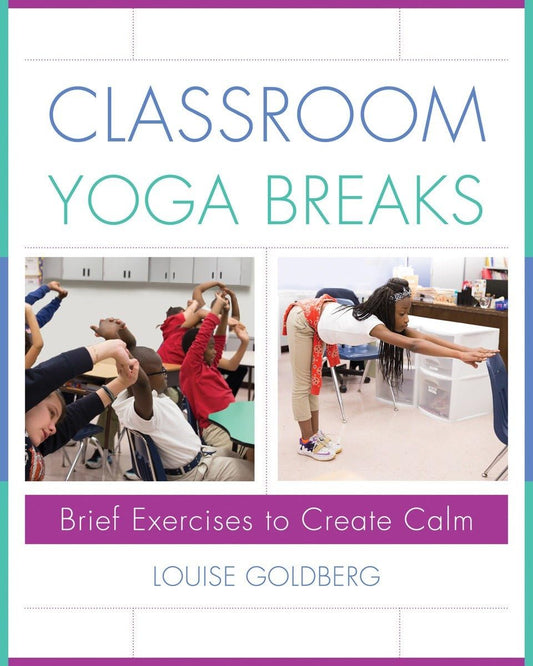 Classroom Yoga Breaks: Brief Exercises to Create Calm - 6901