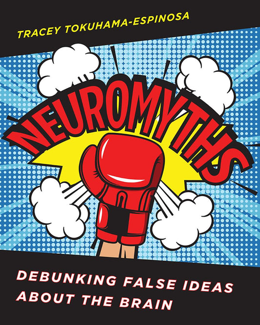 Neuromyths: Debunking False Ideas About The Brain - 9478