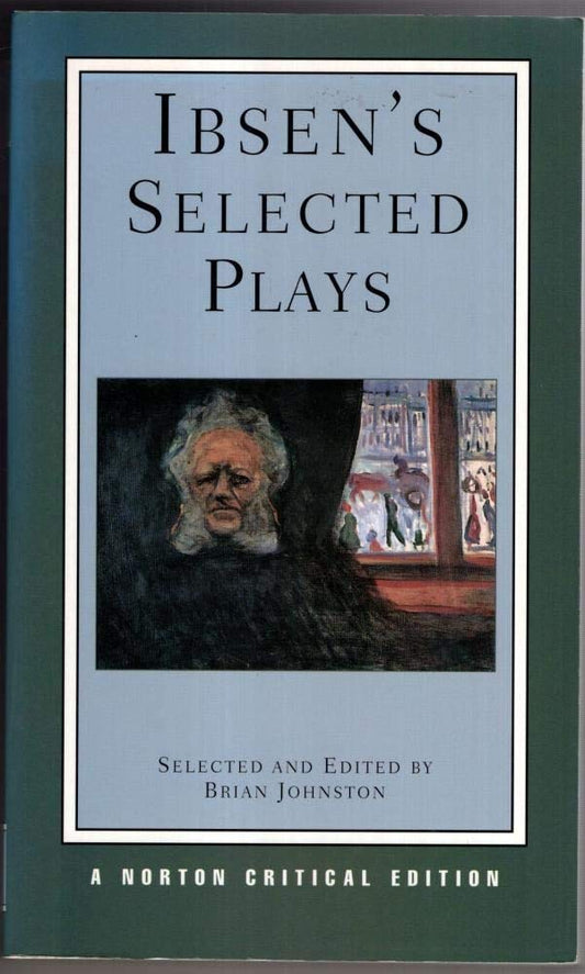 Ibsen's Selected Plays: A Norton Critical Edition (Norton Critical Editions) - 1866