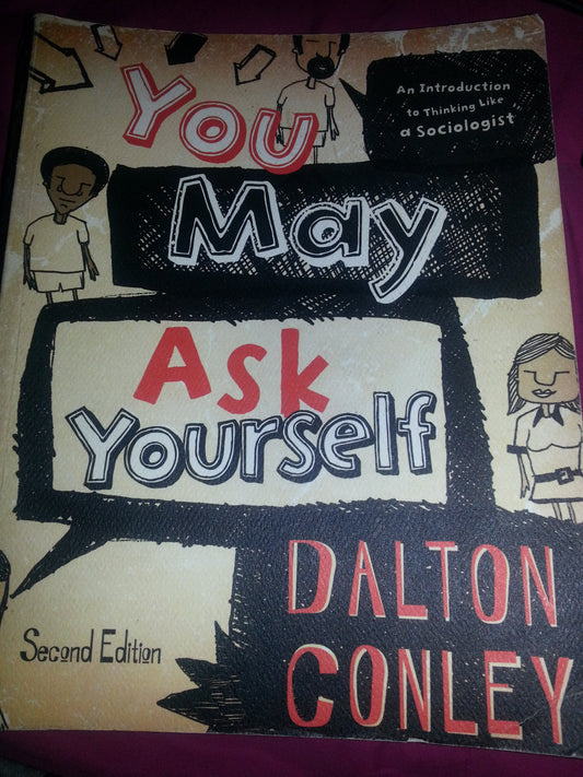 You May Ask Yourself: An Introduction to Thinking Like a Sociologist