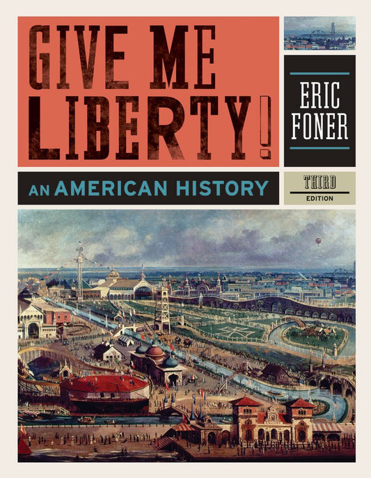 Give Me Liberty!: An American History - 8815