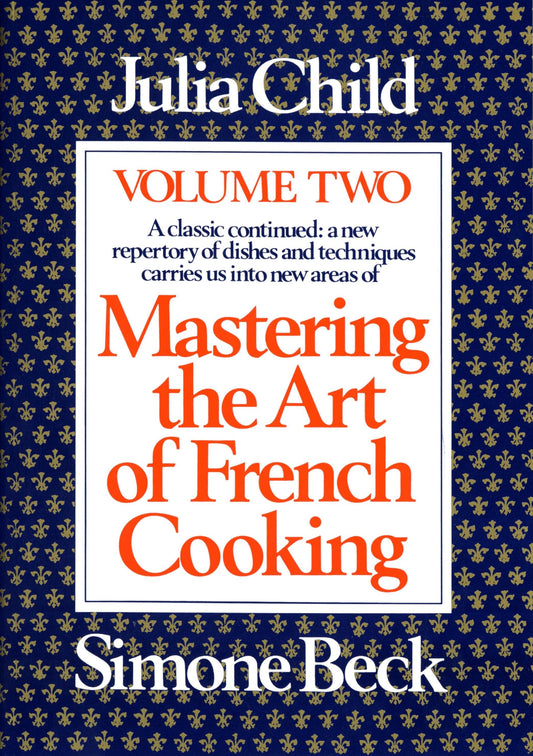 Mastering the Art of French Cooking, Volume 2: A Cookbook - 8788