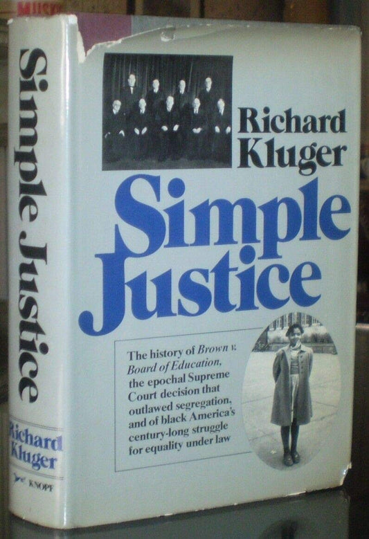Simple Justice: The History of Brown v. Board of Education and Black America's Struggle for Equality - 1636