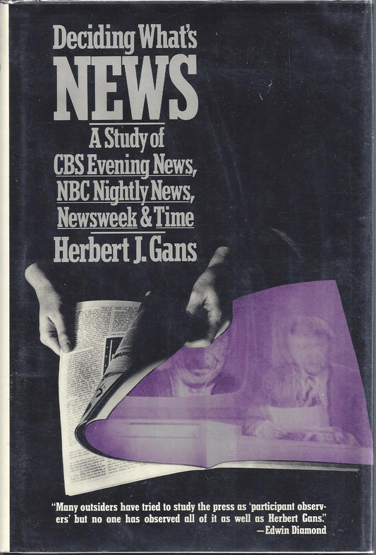 Deciding what's news: A study of CBS evening news, NBC nightly news, Newsweek, and Time - 9741