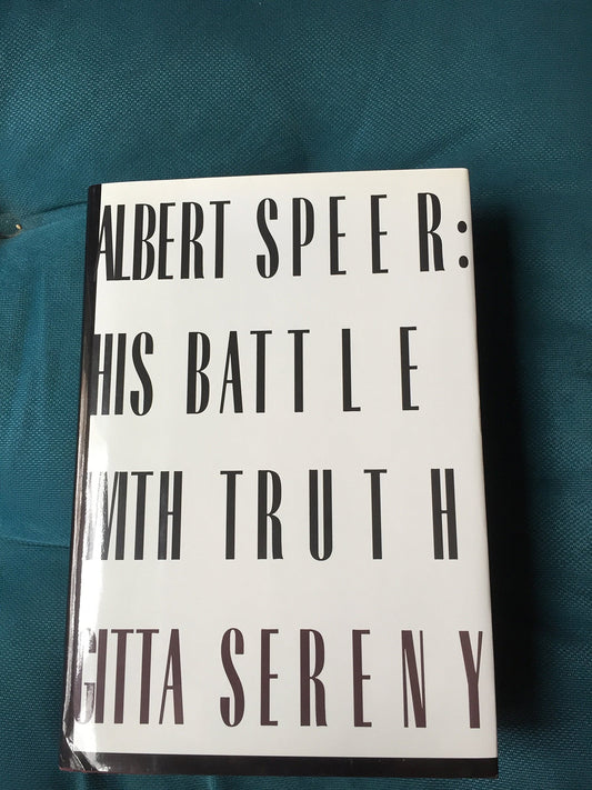 Albert Speer: His Battle With Truth