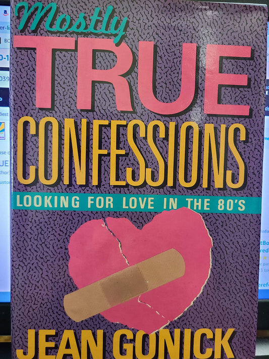 MOSTLY TRUE CONFESSNS