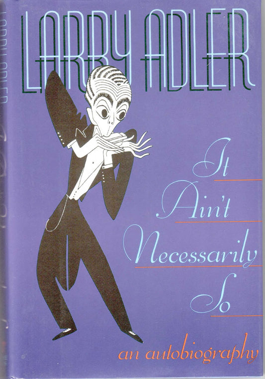 It Ain't Necessarily So: An Autobiography