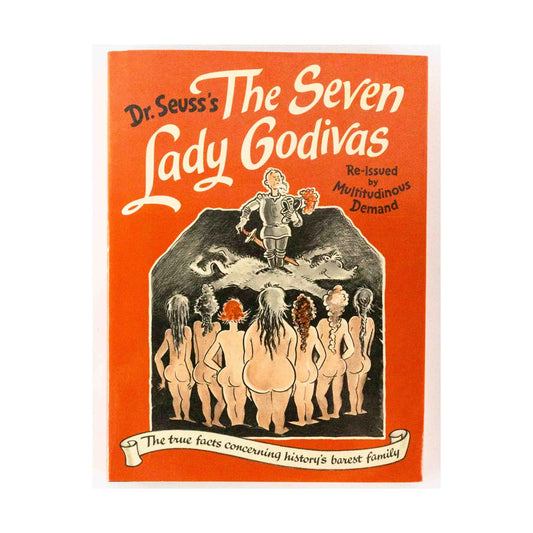 The Seven Lady Godivas: The True Facts Concerning History's Barest Family