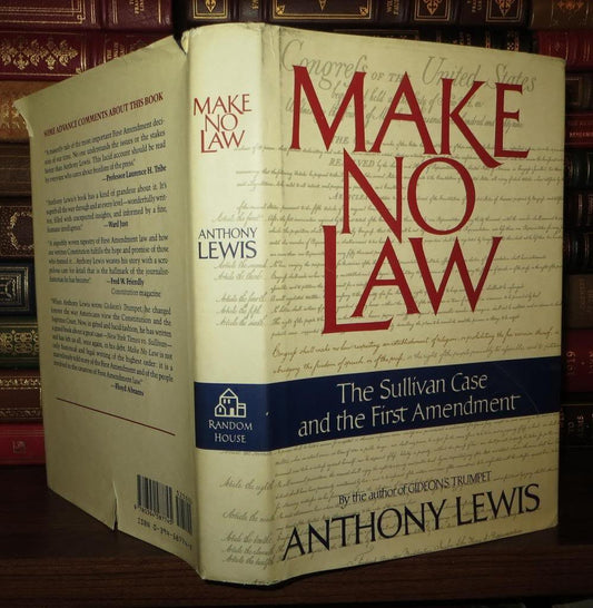 Make No Law: The Sullivan Case and the First Amendment