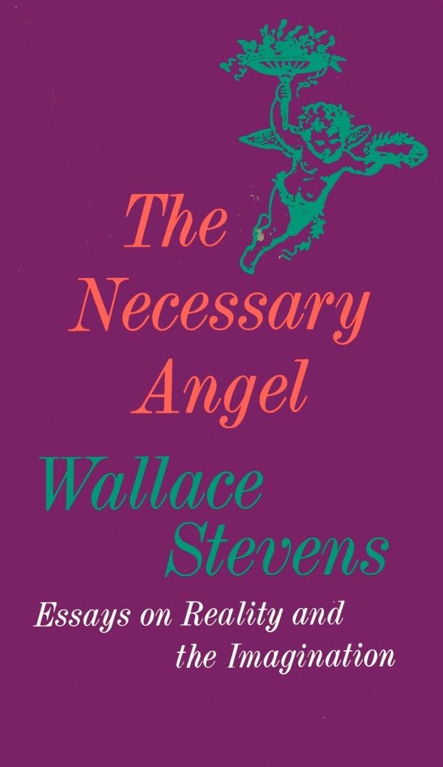 The Necessary Angel: Essays on Reality and the Imagination - 290
