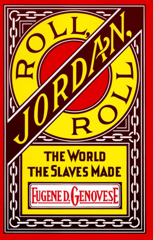 Roll, Jordan, Roll: The World the Slaves Made - 5000