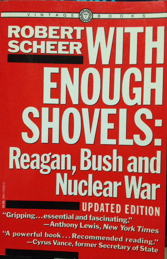 With Enough Shovels: Reagan, Bush, and Nuclear War - 5602