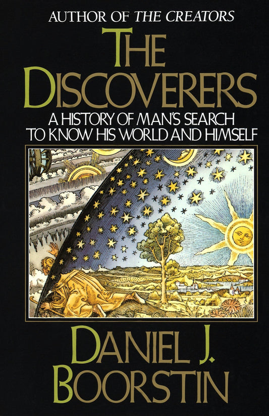 The Discoverers: A History of Man's Search to Know His World and Himself - 4600