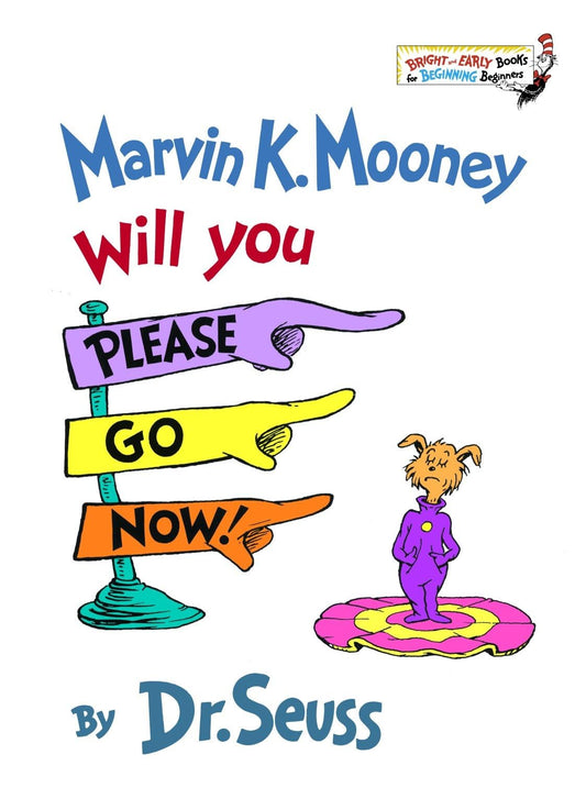 Marvin K. Mooney Will You Please Go Now! (Bright and Early Books for Beginning Beginners) - 5314